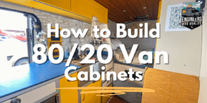 How to Build Upper Van Cabinets with 80/20