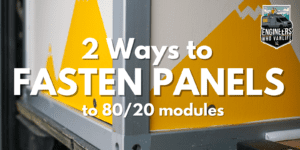 How to Fasten Panels to 80/20 Modules Guide for Van Building